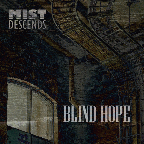 Mist Descends : Blind Hope